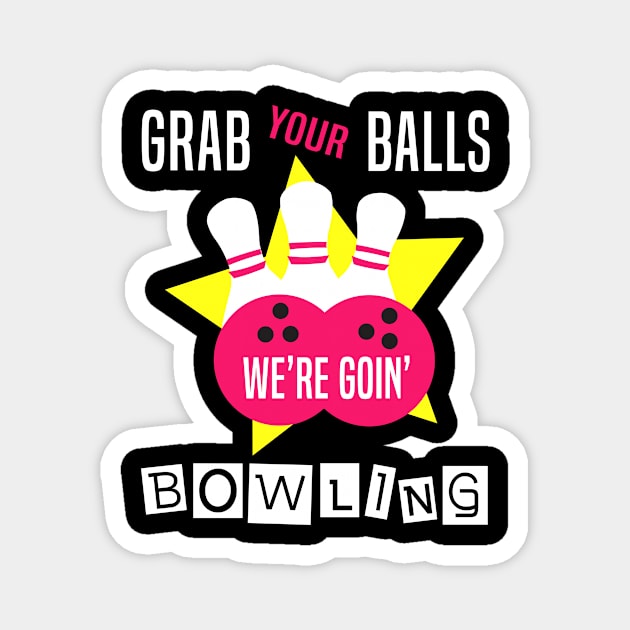 We're Going Bowling Gift Magnet by JKFDesigns