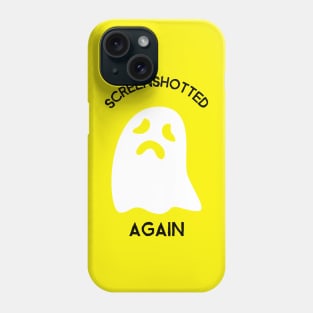 SCREENSHOTTED!! Phone Case