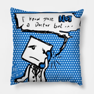 Pharmacy Pop Art - Not A Doctor Pillow