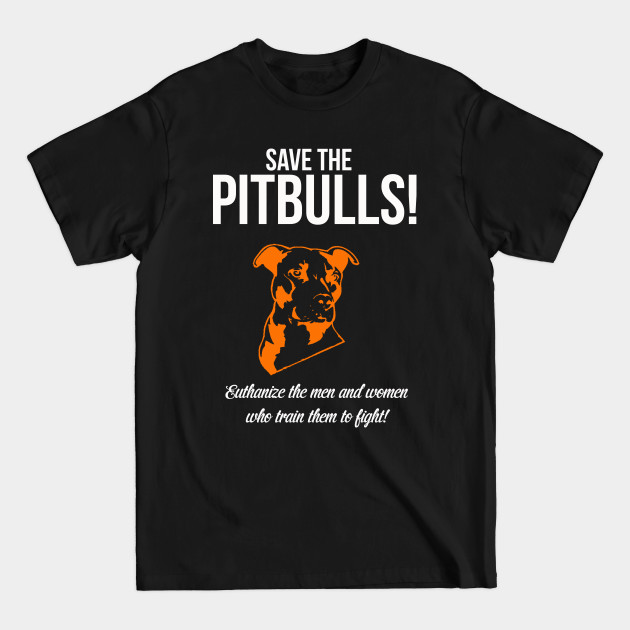 Disover Save PitBulls - Pitbull Lover - T-Shirt