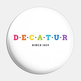 Decatur, Illinois Founded 1829 Pin