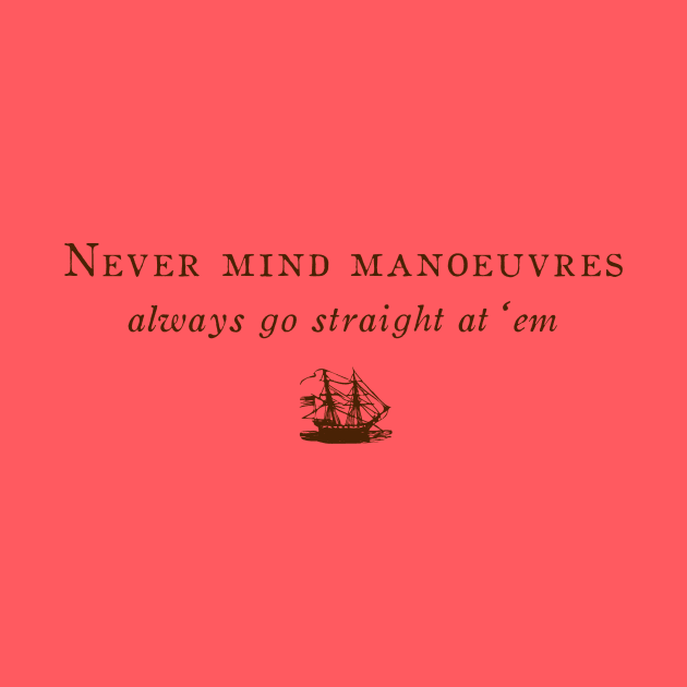 Never Mind Manouevres by capnflynn