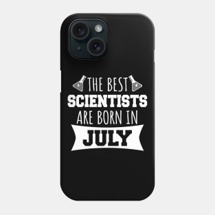 The best scientists are born in July Phone Case