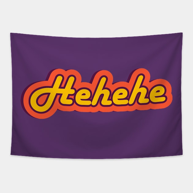 Hehehe Retro Text, Colorful Funny Laugh Tapestry by JahmarsArtistry - APA