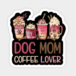 Dog Mom Coffee Lover Magnet