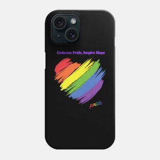 Embrace Pride, Inspire Hope Phone Case