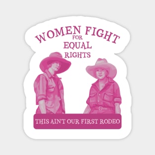 Ain't Our First Rodeo Magnet