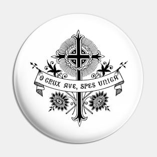 Cross - O Crux Ave, Spes Unica - Black - White Bkg Pin