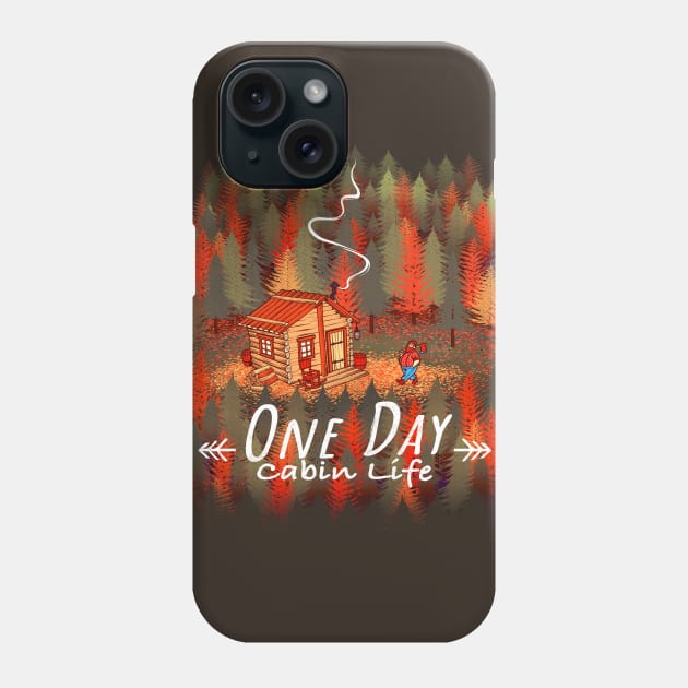 One Day, Cabin Life Phone Case by Tobe_Fonseca