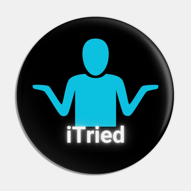 i tried Pin by TorrezvilleTees