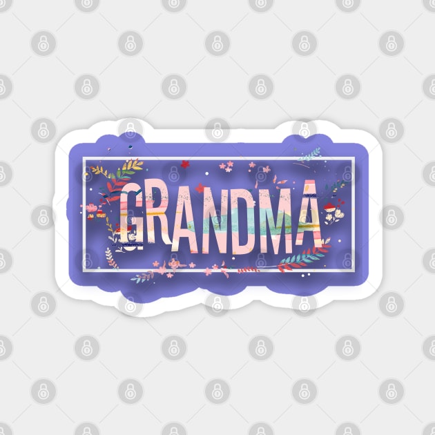 Grandma best gift Magnet by GlossyArtTees