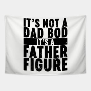 It's Not A Dad Bod It's A Father Figure Vintage Retro Tapestry