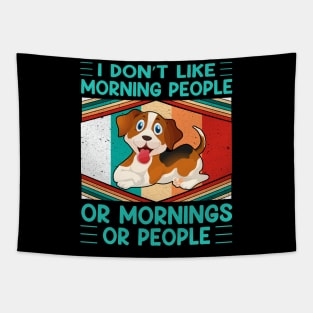 I don't like morning people or mornings or people (vol-11) Tapestry