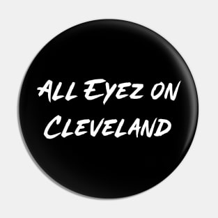 All Eyez on Cleveland 2022 Pin