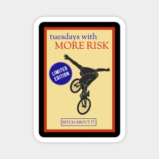 Tuesdays With More Risk Magnet