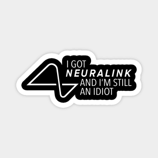 I Got Neuralink And I’m Still An Idiot Magnet