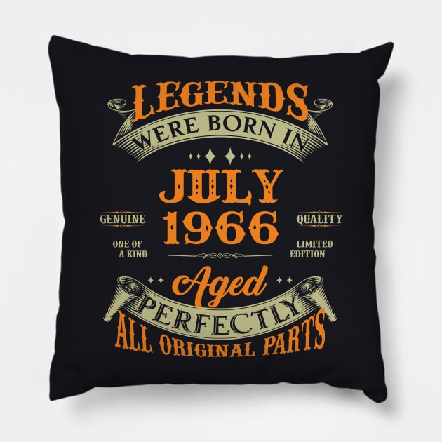 57th Birthday Gift Legends Born In July 1966 57 Years Old Pillow by Schoenberger Willard