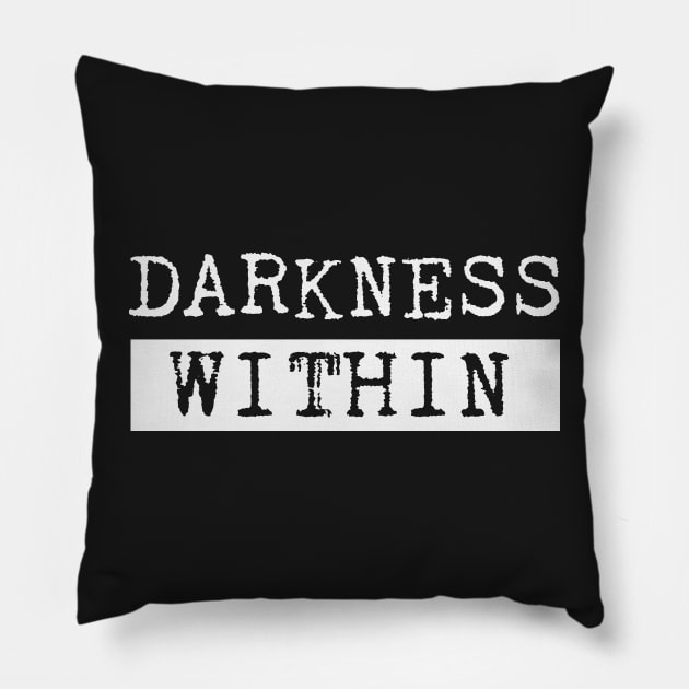 Darkness Within Pillow by EstrangedShop