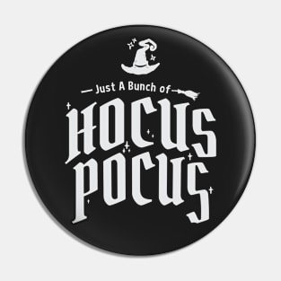 Just A Bunch of Hocus Pocus Funny Halloween Witches Pin