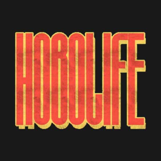 Hobo Life Faded Thrift Style Retro Design by  bullfarm