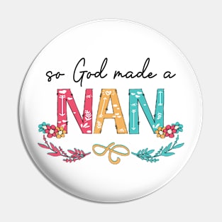 So God Made A Nan Happy Mother's Day Pin