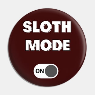 Sloth mode on Pin