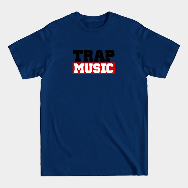 Disover TRAP MUSIC - BASS PARTY - Trap - T-Shirt