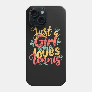 Just A Girl Who Loves Tennis Gift design Phone Case