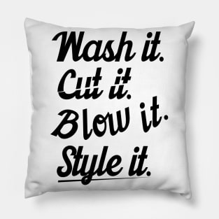 Cut it wash it style it (black) Pillow