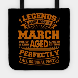 Legends Were Born in March Tote