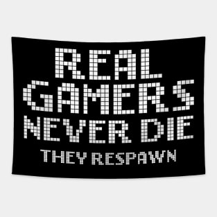 Real Gamers Never Die They Respawn Tapestry