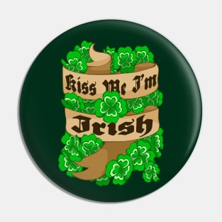 Kiss Me I'm Irish Pin