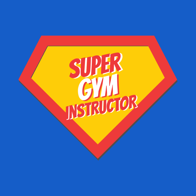 Gym Instructor Gifts | Super Gym Instructor by BetterManufaktur