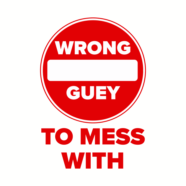 Wrong Guey by MessageOnApparel