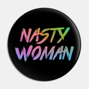 Nasty Woman Rainbow Pin