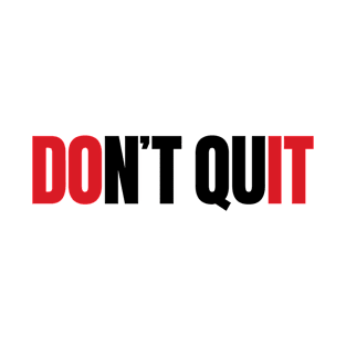 DON'T QUIT, DO IT! T-Shirt