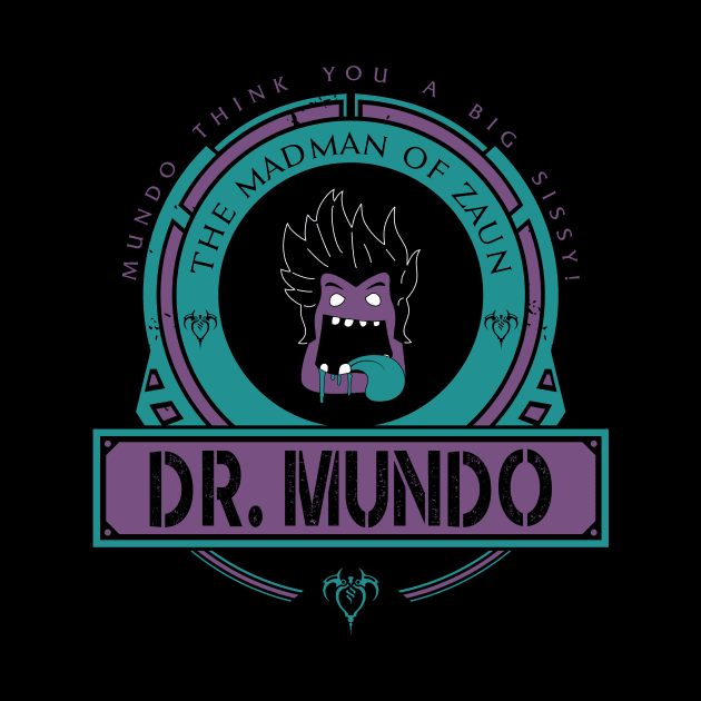 DR. MUNDO - LIMITED EDITION by DaniLifestyle