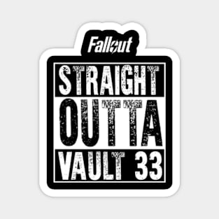 FALLOUT: STRAIGHT OUTTA VAULT 33 Magnet