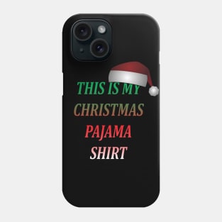 This Is My Christmas Pajama T-Shirt Phone Case