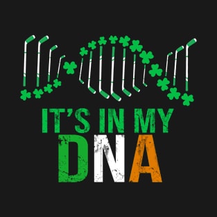 It_s In My DNA Hockey and Irish T shirt T-Shirt