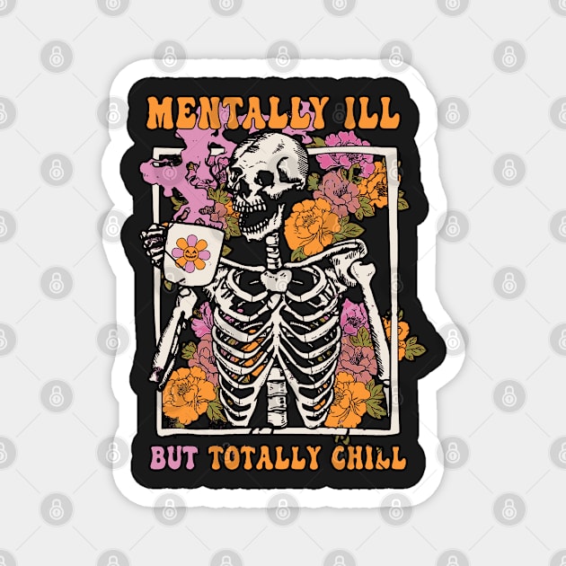 Groovy Mentally Ill But Totally Chill Halloween Magnet by masterpiecesai