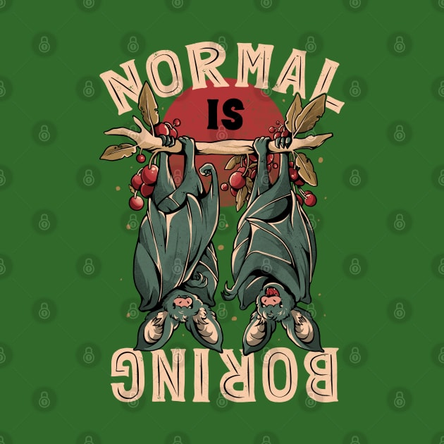 Normal is Boring - Cute Funny Animal Gift by eduely