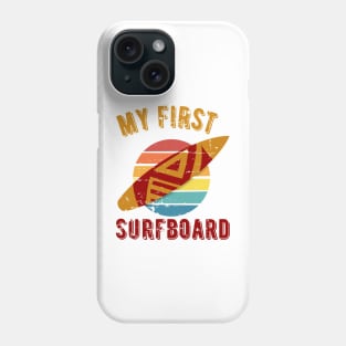 My first surfboard Phone Case