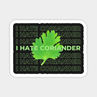 I Hate Coriander Magnet