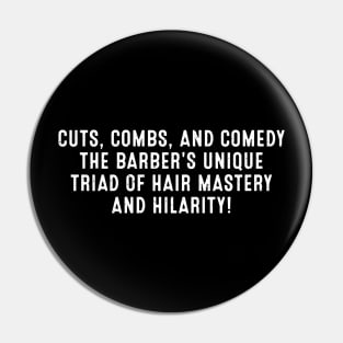 The Barber's Unique Triad of Hair Mastery and Hilarity! Pin