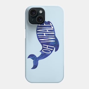 Oh Whale! Funny Pun Design Phone Case