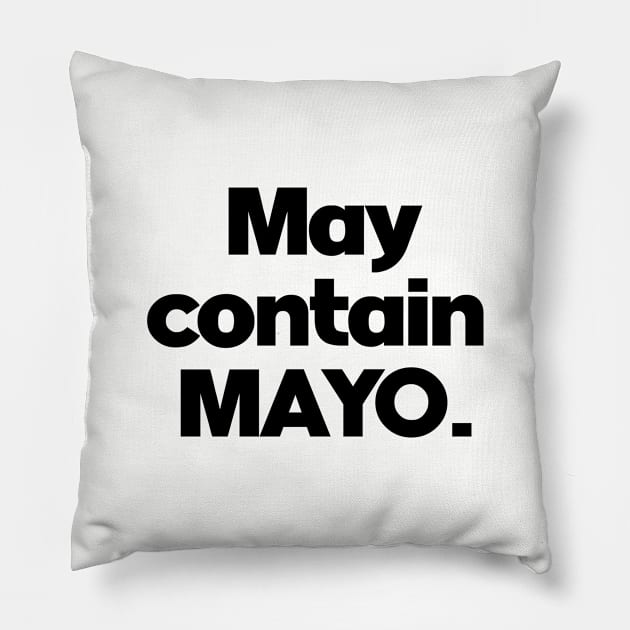 May Contain Mayo. Keto, Weight Loss, Foodie. Perfect present for mom mother dad father friend him or her Pillow by SerenityByAlex