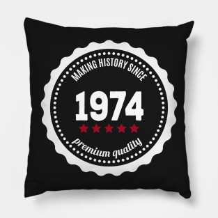 Making history since 1974 badge Pillow