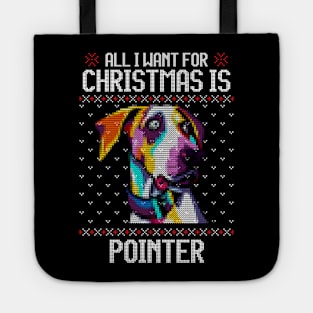 All I Want for Christmas is Pointer - Christmas Gift for Dog Lover Tote