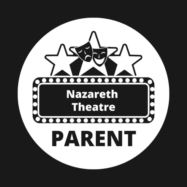 Nazareth Theatre Parent logo T-Shirt by SandyJam